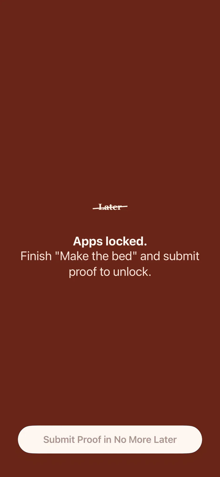 Lock screen shown when opening a blocked app: Apps locked. Finish 'Make the bed' and submit proof to unlock.